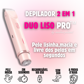 Duo Liso Pro - Depilador Indolor a Prova d'água